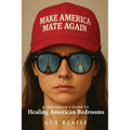 Make America Mate Again: A Frenchman's Guide to Healing American Bedrooms