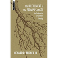 The Fulfillment of the Promises of God: An Explanation of Covenant Theology