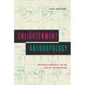 Enlightenment Anthropology: Defining Humanity in an Era of Colonialism