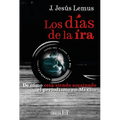 The Days of Wrath: de Cómo Está Siendo Asesinado El Periodismo En Mé / How Journalism Is Being Killed in Mexicoxico