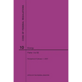 Code of Federal Regulations Title 10, Energy, Parts 1-50, 2020
