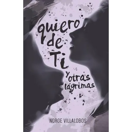 Quiero de ti: y otras lágrimas