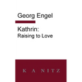 Kathrin: Raising to Love