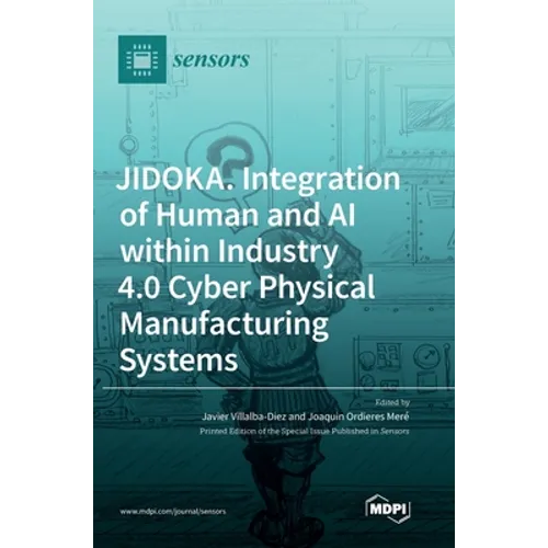 JIDOKA. Integration of Human and AI within Industry 4.0 Cyber Physical Manufacturing Systems