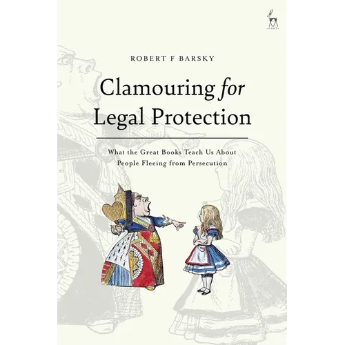 Clamouring for Legal Protection: What the Great Books Teach Us about People Fleeing from Persecution