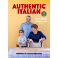 Authentic Italian: Classic 'Nonna-Approved' Recipes from the Vincenzo's Plate Family Kitchen. a Cookbook of Traditional Italian Recipes.