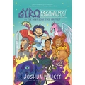 Gyro and the Argonauts! Aka the Best Book Ever Written*: *About a Kid Named After a Sandwich Volume 1