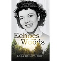 Echoes of the Woods: The Biography of Paula Winslowe, the Voice Behind Bambi's Mother