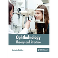 Ophthalmology: Theory and Practice