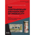 The Contemporary Archaeology of Inequality: Material culture and social change