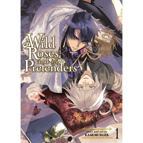 Wild Roses and Pretenders Vol. 1