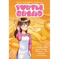 Turtle Bread: A Graphic Novel about Baking, Fitting In, and the Power of Friendship