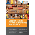 Exceller dans le service à la clientele avec SAP CS