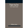 Finger-ring lore: historical, legendary, anecdotal