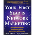 Your First Year in Network Marketing: Overcome Your Fears, Experience Success, and Achieve Your Dreams!