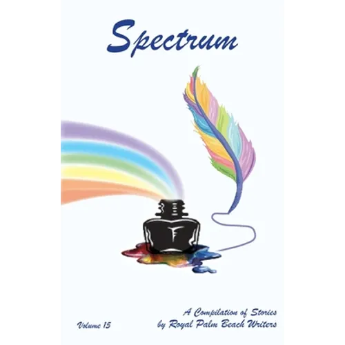 Spectrum: A Compilation of Stories by Royal Palm Beach Writers