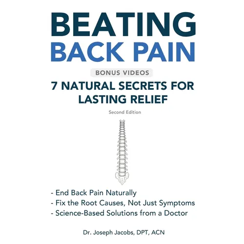 Beating Back Pain: 7 Natural Secrets for Lasting Relief