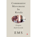 Communist Movement in Kerala Origins and Growth