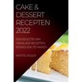 Cake & Dessert Recepten 2022