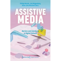 Assistive Media: Barriers and Interfaces in Digital Cultures