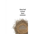 There Had to Have Been Someone: Pongo Teen Writing from King County Juvenile Detention