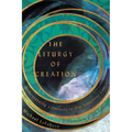 The Liturgy of Creation: Understanding Calendars in Old Testament Context