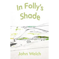 In Folly's Shade