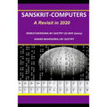 Sanskrit-Computers: A revisit in 2020