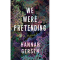 We Were Pretending