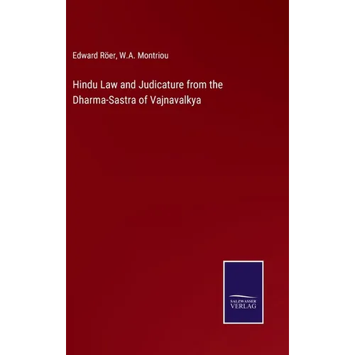 Hindu Law and Judicature from the Dharma-Sastra of Vajnavalkya