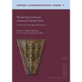 Wandering Aramaeans - Aramaeans Outside Syria: Textual and Archaeological Perspectives