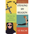 Stealing My Religion: Not Just Any Cultural Appropriation