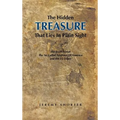 The Hidden Treasure That Lies in Plain Sight: The Truth about the So Called Negroes of America and the 12 Tribes