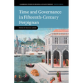 Time and Governance in Fifteenth-Century Perpignan