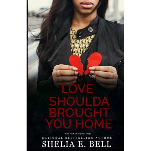 Love Shoulda Brought You Home