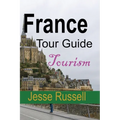 France Tour Guide: Tourism