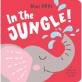 Mini Pops: In the Jungle!: Mini Pop-Up Board Book