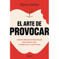 El Arte de Provocar. Cómo Crear Estrategias Que Impactan, Conectan Y Cautivan / Dare to Disrupt