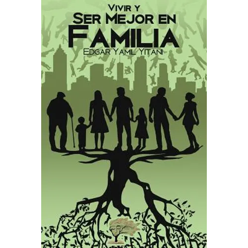Vivir y ser mejor en familia
