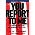 You Report to Me: Accountability for the Failing Administrative State