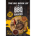 The Big Book of BBQ Sauces: 212 Barbecue Sauces Straight from the Pitmaster
