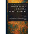 A Narrative of the Mutiny, on Board the Ship Globe, of Nantucket, in the Pacific Ocean, Jan. 1824