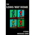 The Long Way Home: Stories