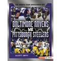 Baltimore Ravens vs. Pittsburgh Steelers: Rival Rumble