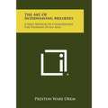 The Art Of Interweaving Melodies: A First Method Of Counterpoint For Students Of All Ages