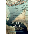 Insecure Gulf: The End of Certainty and the Transition to the Post-Oil Era