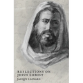 Reflections on Jesus Christ