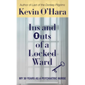 Ins and Outs of a Locked Ward: My 30 Years as a Psychiatric Nurse