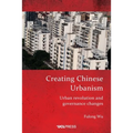 Creating Chinese Urbanism: Urban revolution and governance changes