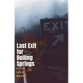 Last Exit For Boiling Springs